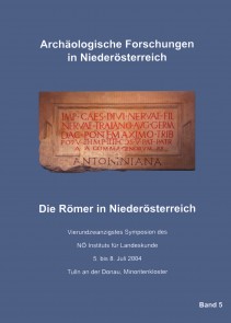 Gerhard Dobesch, Klára Kuzmanová u.a.: Die Römer in Niederösterreich. Vierundzwanzigstes Symposion des NÖ Instituts für Landeskunde. 5. bis 8. Juli 2004. Tulln an der Donau, Minoritenkloster