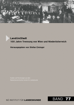 Buchneuerscheinung: LandUmStadt. 100 Jahre Trennung von Wien und Niederösterreich